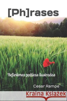 [Ph]rases: (Spanish Edition) Gustavo Rojas Pérez, Alejandro Penalva Cuenca, Susanna Lloes 9798608307829