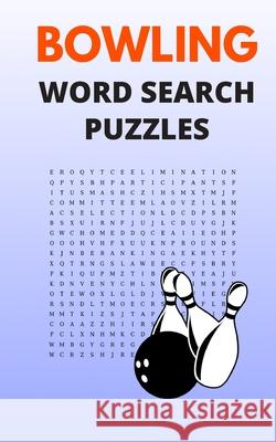 Bowling Word Search Puzzles: 5x8 Puzzle Book for Adults with Solutions Figure It Out Media 9798608709975 Independently Published