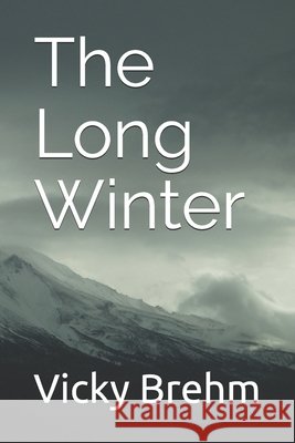The Long Winter Brehm, Vicky 9798609494238