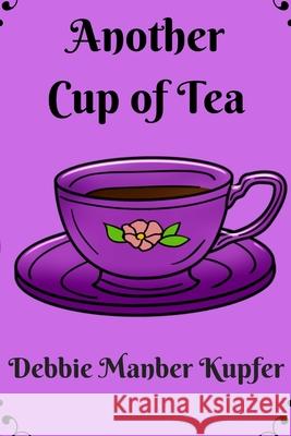 Another Cup of Tea Debbie Manber Kupfer 9798609510013
