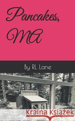 Pancakes, MA Lane, Rl 9798609867490 Independently Published