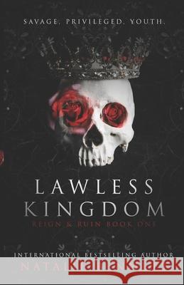Lawless Kingdom: A Dark Bully Romance Natalie Bennett, Maria Spada, Pinpoint Editior 9798610003078