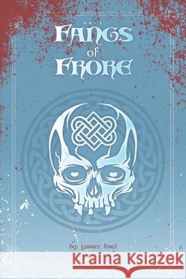 9413: Fangs of Frore Garret Ford 9798610036519