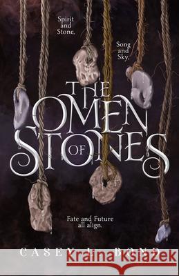 The Omen of Stones Casey L Bond   9798610233093 Independently Published