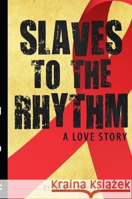 Slaves to the Rhythm Connell, Terry 9798610741536