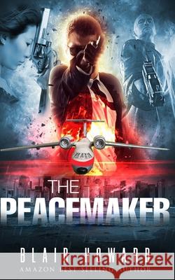 The Peacemaker Blair Howard 9798610789224