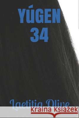 Yúgen 34 Laetitia Olive 9798611279229