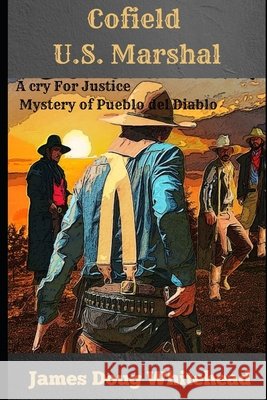 Cofield U.S. Marshal Series James Doug Whitehead 9798611498156