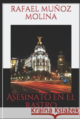 Asesinato en El Rastro Rafael Muñoz Molina, Samir Dabian Guerra 9798611948019 Independently Published