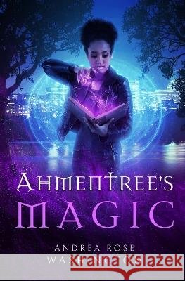Ahmentree's Magic Andrea Rose Washington   9798611953020