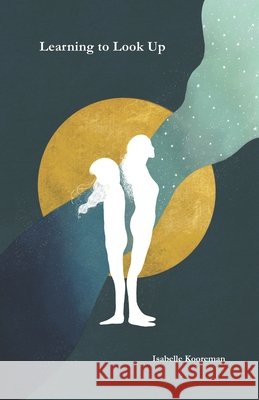 Learning to Look Up Isabelle Kooreman 9798612193432