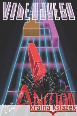 Videojuego y Adicción: Game Over Byron Rizzo 9798612284192 Independently Published