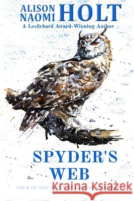 Spyder's Web Holt Alison Naomi Holt 9798612406433