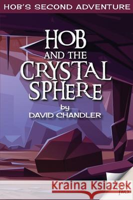 Hob and the Crystal Sphere David Chandler 9798612806011