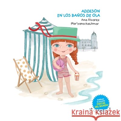 Addison En Los Baños de Ola Kachmar, Mar'yana, Álvarez, Ana 9798612809982