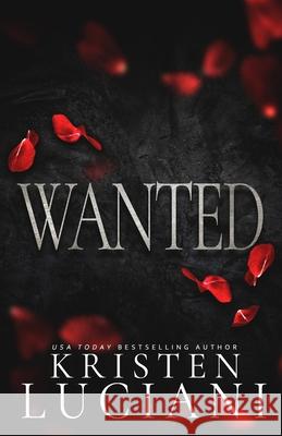 Wanted: A Dark Italian Mafia Romance Luciani, Kristen 9798612864134 Independently published