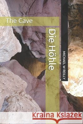 Die Höhle Reilly, Michael Walter 9798612866909