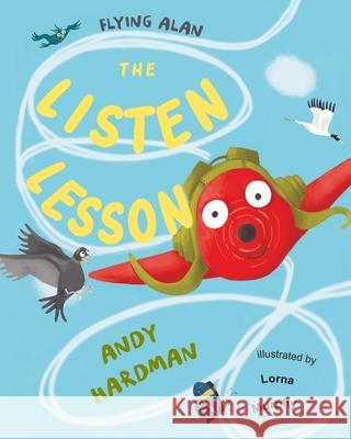 Flying Alan: The Listen Lesson Murphy, Lorna 9798612893172 Independently published