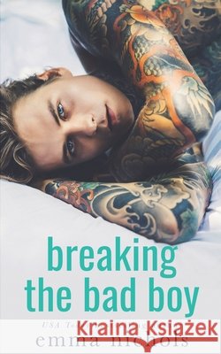 Breaking the Bad Boy Lawrence, Emily, Nichols, Emma 9798613876044