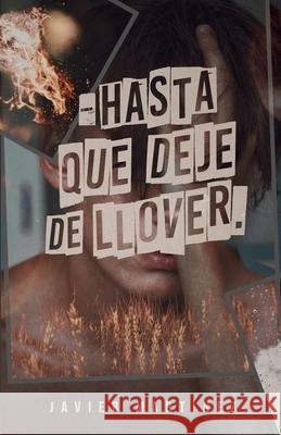 Hasta que deje de llover Javier Martínez 9798613896066
