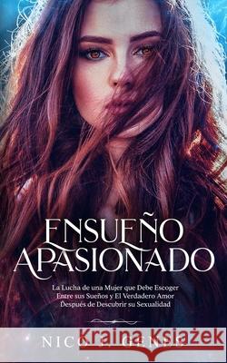 Ensueño Apasionado J. Genes, Nico 9798614138707 Independently Published
