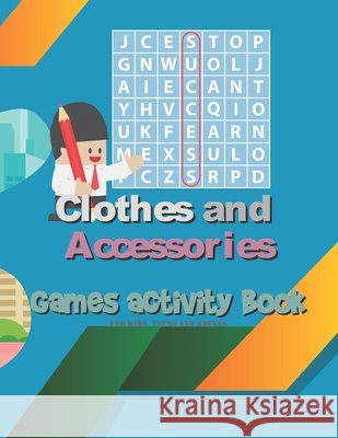 Clothes And Accessories Games Activity Book Clarke Molly M. Clarke 9798614148089 Independently published