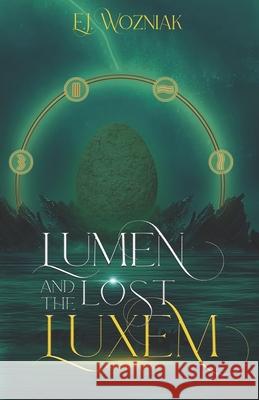 Lumen and the Lost Luxem Wozniak EJ Wozniak 9798614802257 Independently published