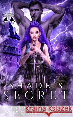 Shade's Secret: A Reverse Harem Romance Lacey Carter Andersen 9798615363672