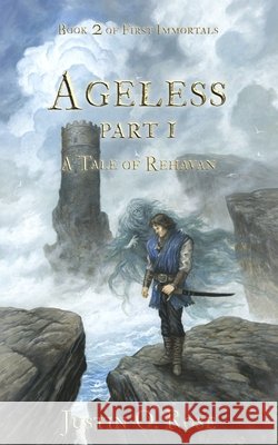 Ageless: Part 1: A Tale of Rehavan Delval, Julien 9798615422287 Independently Published