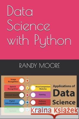 Data Science with Python Moore, Randy 9798615637353