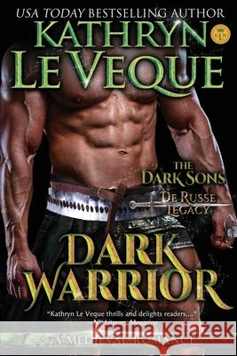 Dark Warrior Kathryn Le Veque   9798615707469