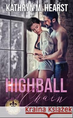 Highball and Chain Hearst Kathryn M. Hearst 9798616135063