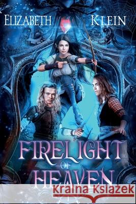 Firelight of Heaven Elizabeth Klein 9798616211057