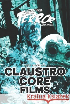 Claustrocore Films 2020 Steve Hutchison 9798616568939
