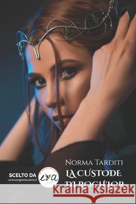 La Custode di Roch'lor Norma Tarditi 9798616693327 Independently Published