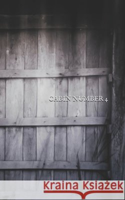 Cabin Number 4 Ryan Krol 9798616970756