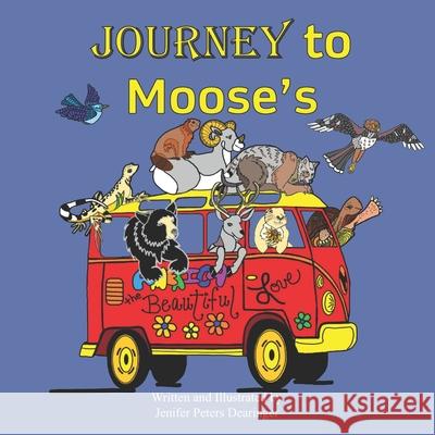 Journey to Moose's Jenifer Peters Dearinger 9798617316768