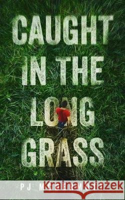 Caught in the Long Grass Blackbirdsong, Rachel, McDermott, Pj 9798617445918 Independently Published