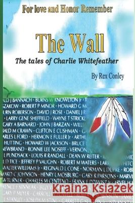 The Wall Rex Conley 9798617449947
