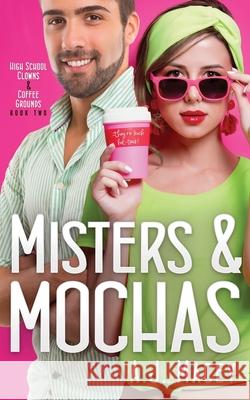 Misters & Mochas A J Macey 9798617739451 Independently Published