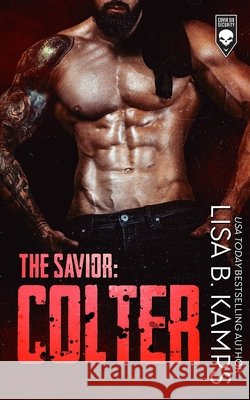 The Savior: Colter Kamps, Lisa B. 9798617759237