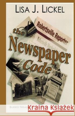 The Newspaper Code Lisa Lickel   9798618200288