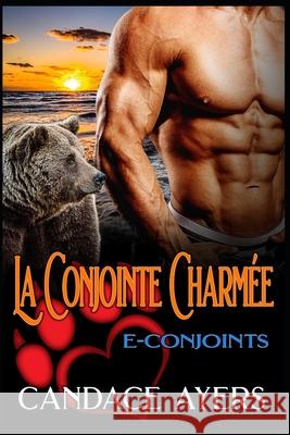 La Conjointe Charmée Candace Ayers 9798618582728