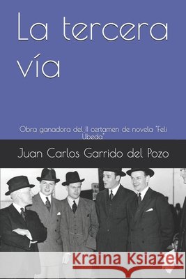 La tercera vía: Obra ganadora del II certamen de novela 