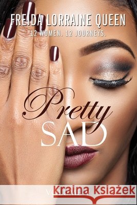 Pretty Sad (Volume V) DeFreitas, Tanya, Lorraine, Fredia 9798618893749 Independently Published