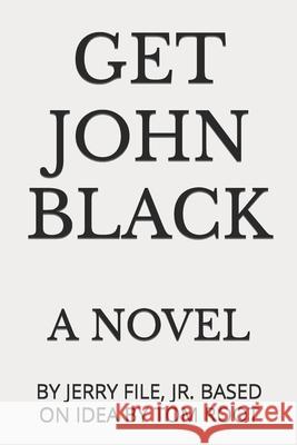 Get John Black Jerry File, Jr 9798619074482