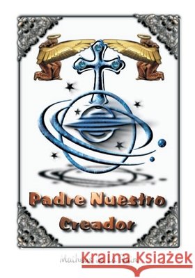 Padre Nuestro Creador de la Rain, Matheus 9798619078862 Independently Published