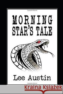 Morning Star's Tale Austin Lee Austin 9798619133080 Independently published