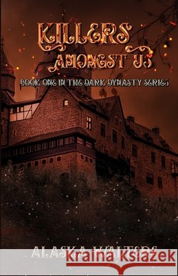 Killers Amongst Us Walters, Alaska 9798619180794 Independently Published