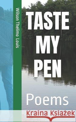 Taste My Pen: Poems Itiahaiti Organisatio Littéraire Haiti, Itiahaiti Òganizasyon Literè Ayiti, Itiahaiti Literary Organization Haiti 9798619379310